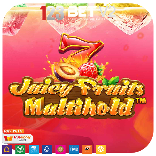 Juicy Fruits Multihold ผลไม้สุดโดดเด่น คั้นความสนุกให้มากยิ่งขึ้น